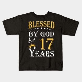 Blessed By God For 17 Years 17th Birthday Kids T-Shirt